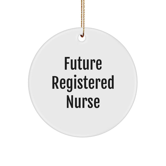Funny Quote Gifts for Registered Nurse Circle Ornament - White, Durable, MDF Material - Perfect Christmas Unique Gifts from Family, Friends, or Coworkers - Image 1