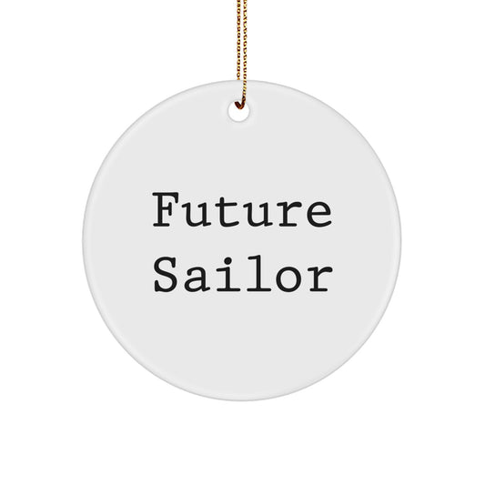 Funny Future Sailor Gifts from Family, Christmas Unique Circle Ornaments for Sailor Men Friends, Inspirational Quote Funny Sailor Circle Ornament - Image 1
