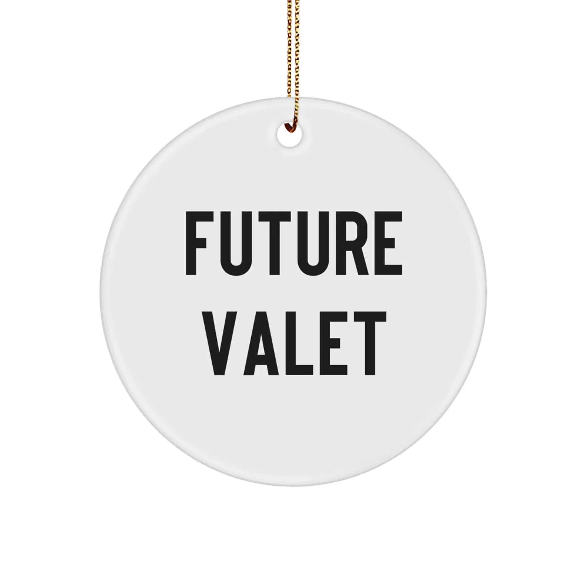 Funny Future Valet Gifts, Christmas Unique Circle Ornament, Inspirational Quote for Valet Friends, Family Unique Gifts from Men, Women, Coworkers, Family, 'Future Valet, You're in Charge'