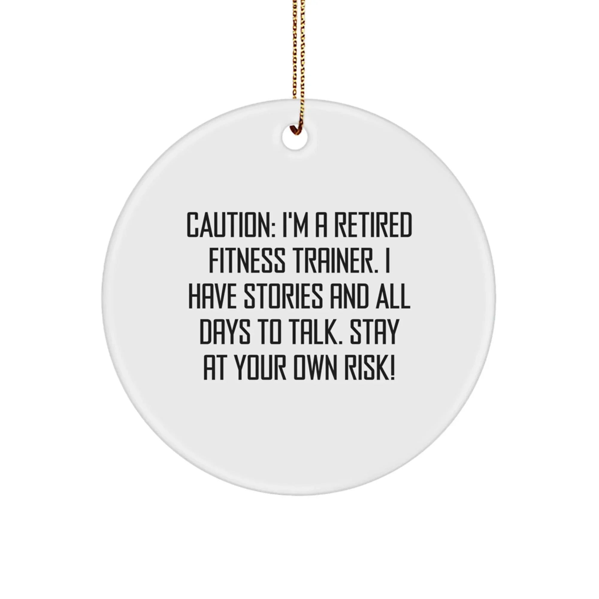 Funny Fitness Trainer Gifts from Friends, Men, Women - I'm A Retired Fitness Trainer Gifts for Fitness Trainer, Christmas Unique Gifts, Circle Ornament