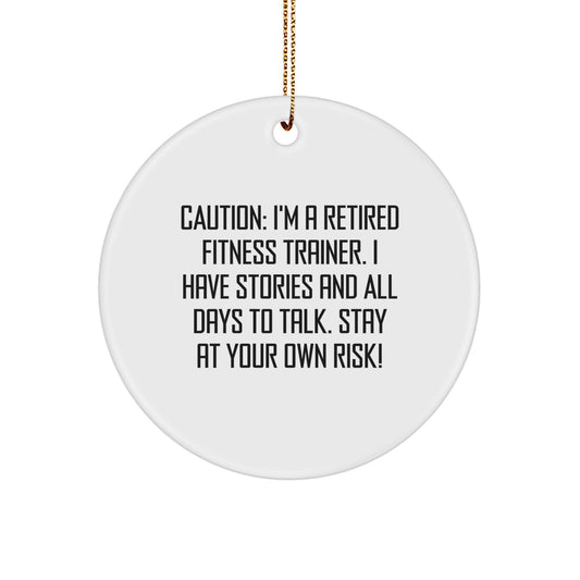 Funny Fitness Trainer Gifts from Friends, Men, Women - I'm A Retired Fitness Trainer Gifts for Fitness Trainer, Christmas Unique Gifts, Circle Ornament - Image 1
