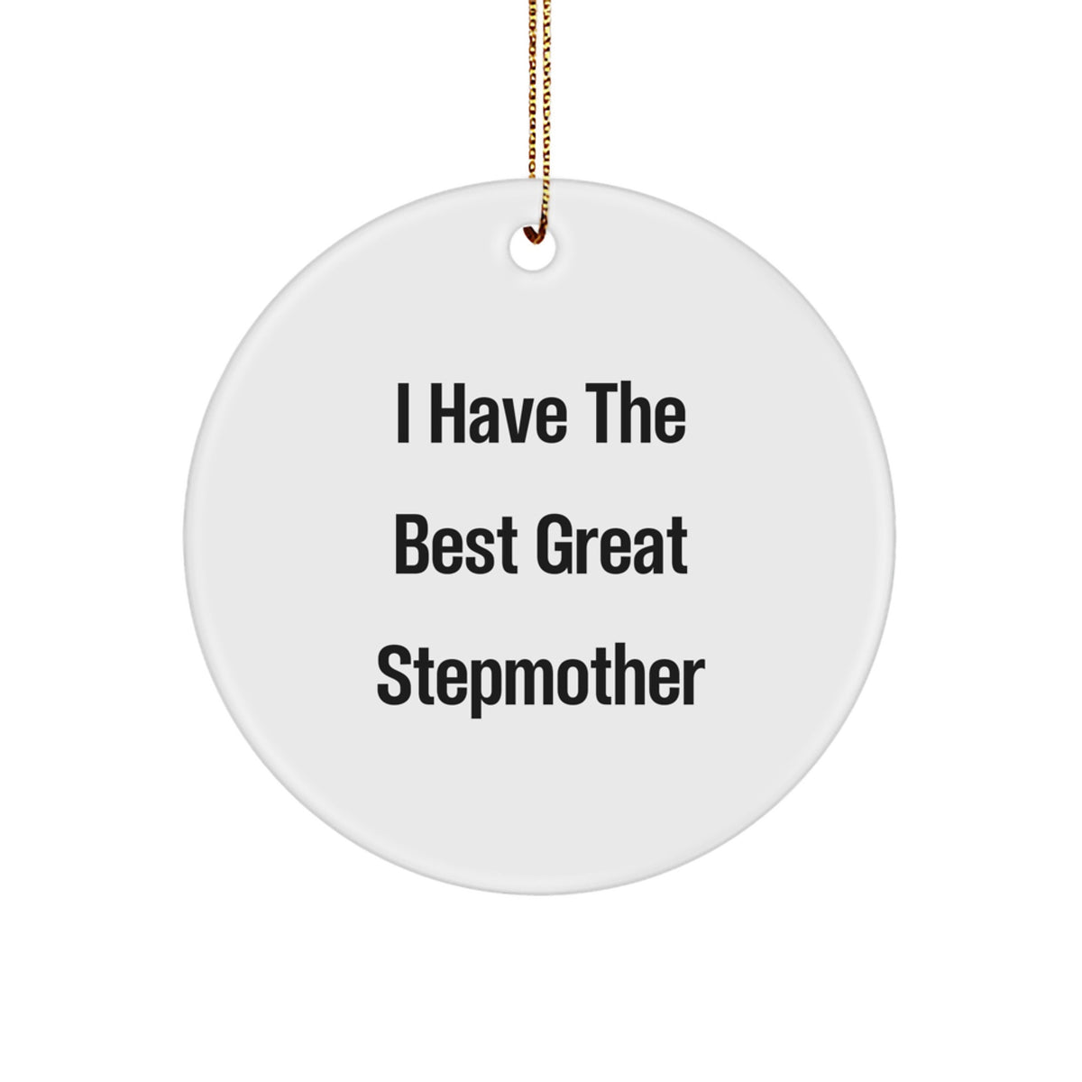 Favorite Stepmother Christmas Ornament Gift - 'I Have The Best Great' - Image 1
