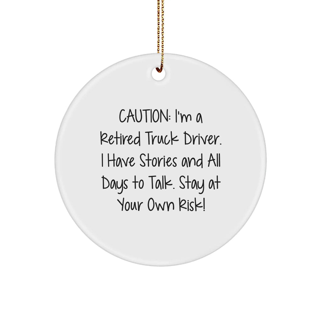 Funny Truck Driver Gifts from Men to Friends - Retired Truck Driver Circle Ornament, Christmas Unique Gifts, Holiday Decorations for Truck Driver Enthusiasts