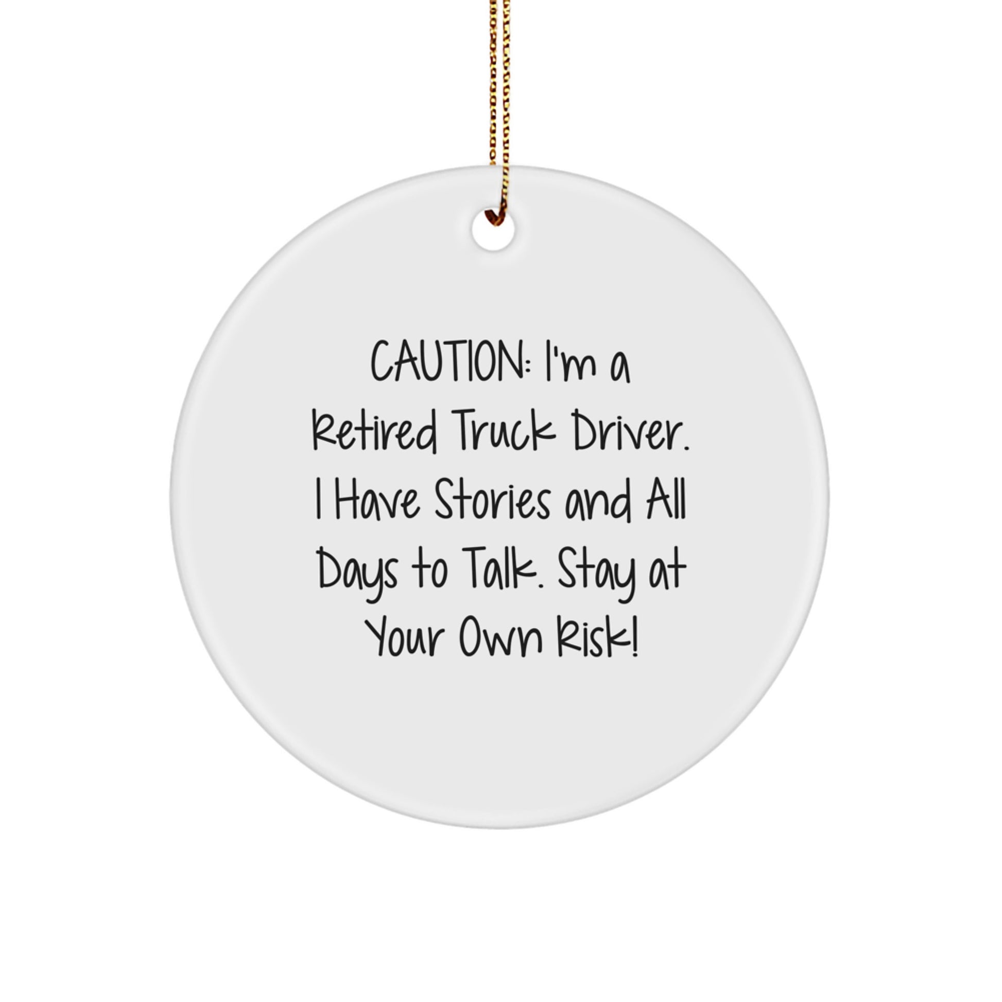 Funny Truck Driver Gifts from Men to Friends - Retired Truck Driver Circle Ornament, Christmas Unique Gifts, Holiday Decorations for Truck Driver Enthusiasts - Image 1