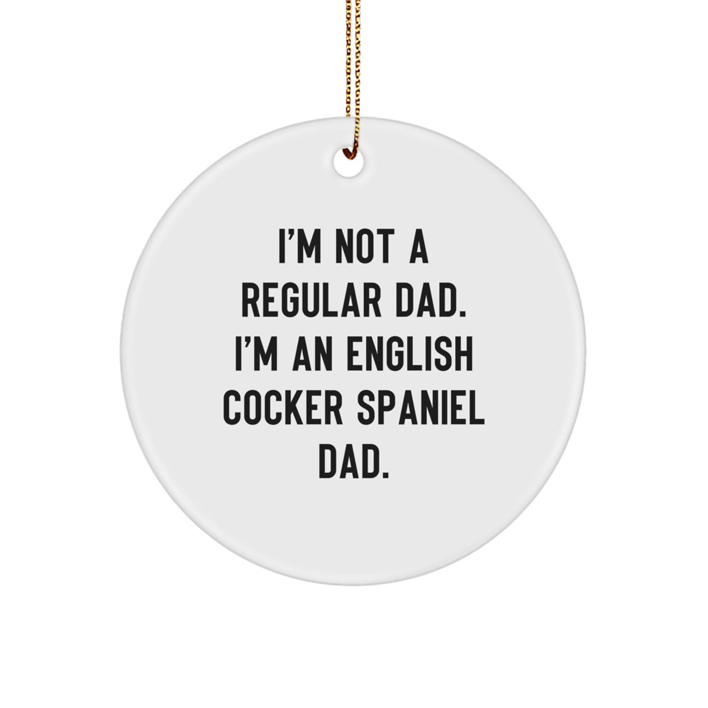 English Cocker Spaniel Dog Circle Ornament Funny Quote Gifts for Men Women Friends Family Christmas Unique - Image 1