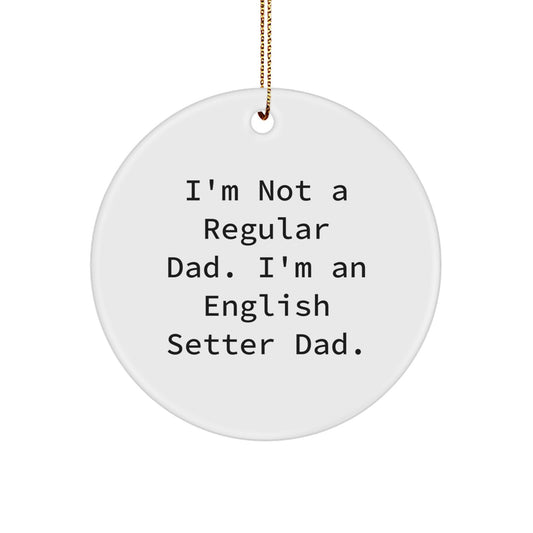 English Setter Dog Lover Gifts from Dad, Funny Circle Ornament for Christmas Unique Presents - Image 1