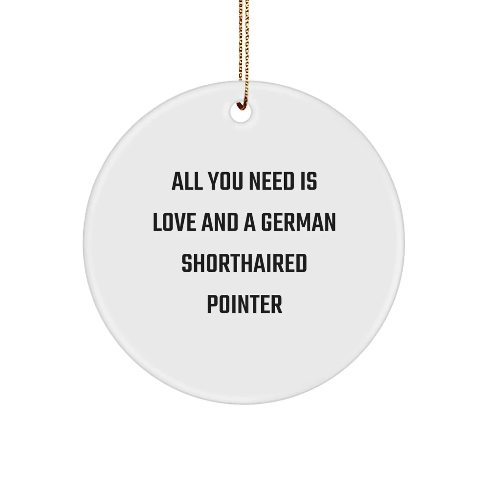 Funny German Shorthaired Pointer Dog Circle Ornament Gifts from Friends, Perfect for Christmas Unique Gifts for Men and Women who Love German Shorthaired Pointer Dog
