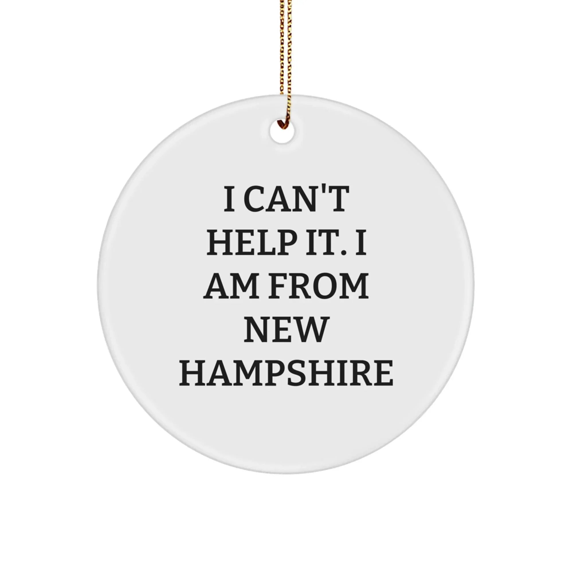 New Hampshire Christmas Unique Gifts from, Funny Circle Ornament - I'm From New Hampshire, Gifts for Family and Friends, Unique Christmas Memorable Present