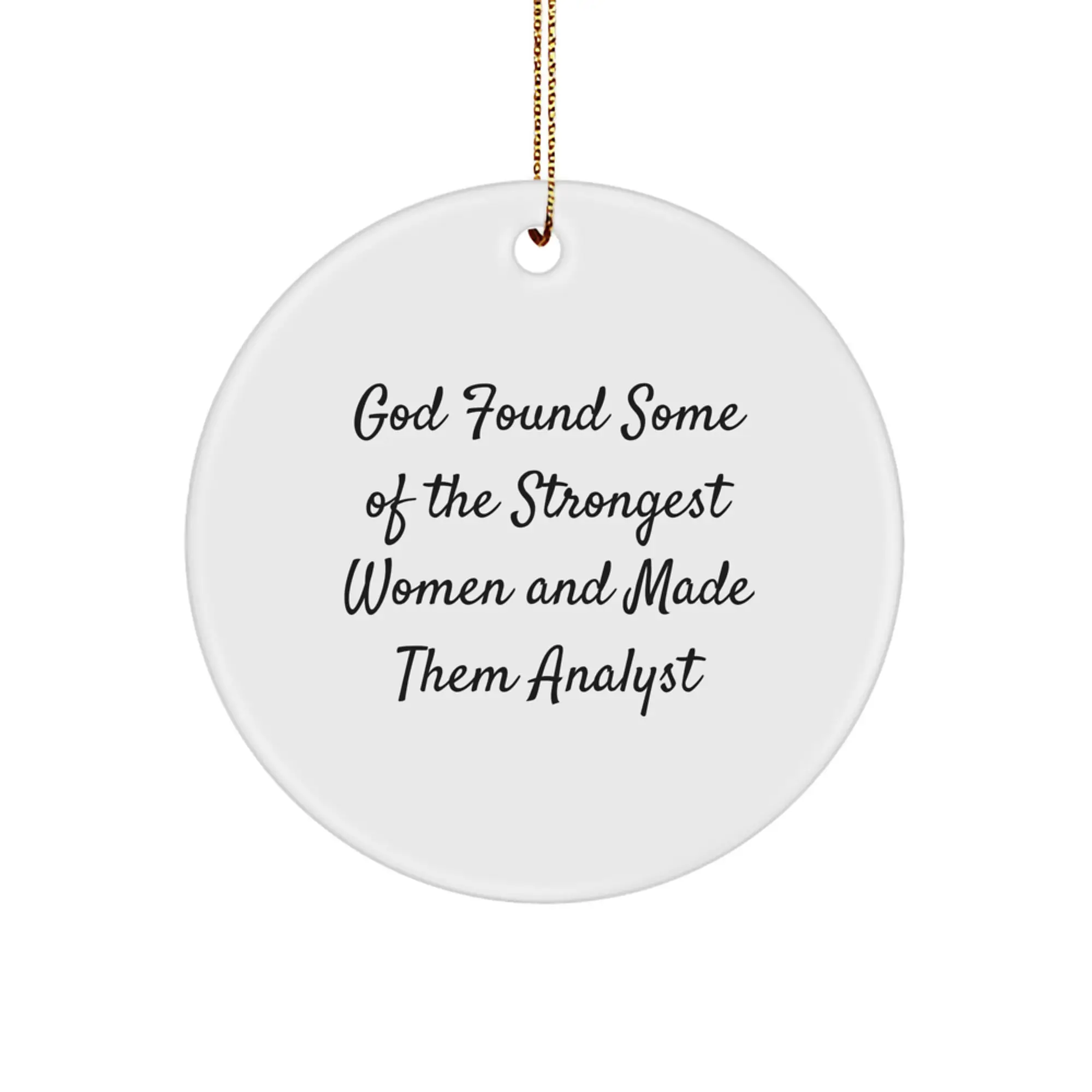 Funny Analyst Circle Ornament Gifts from Men to Daughter, Women to Son, Friends to Coworkers, Family to Relatives, Unique Christmas Unique Gifts for Analyst - Image 1