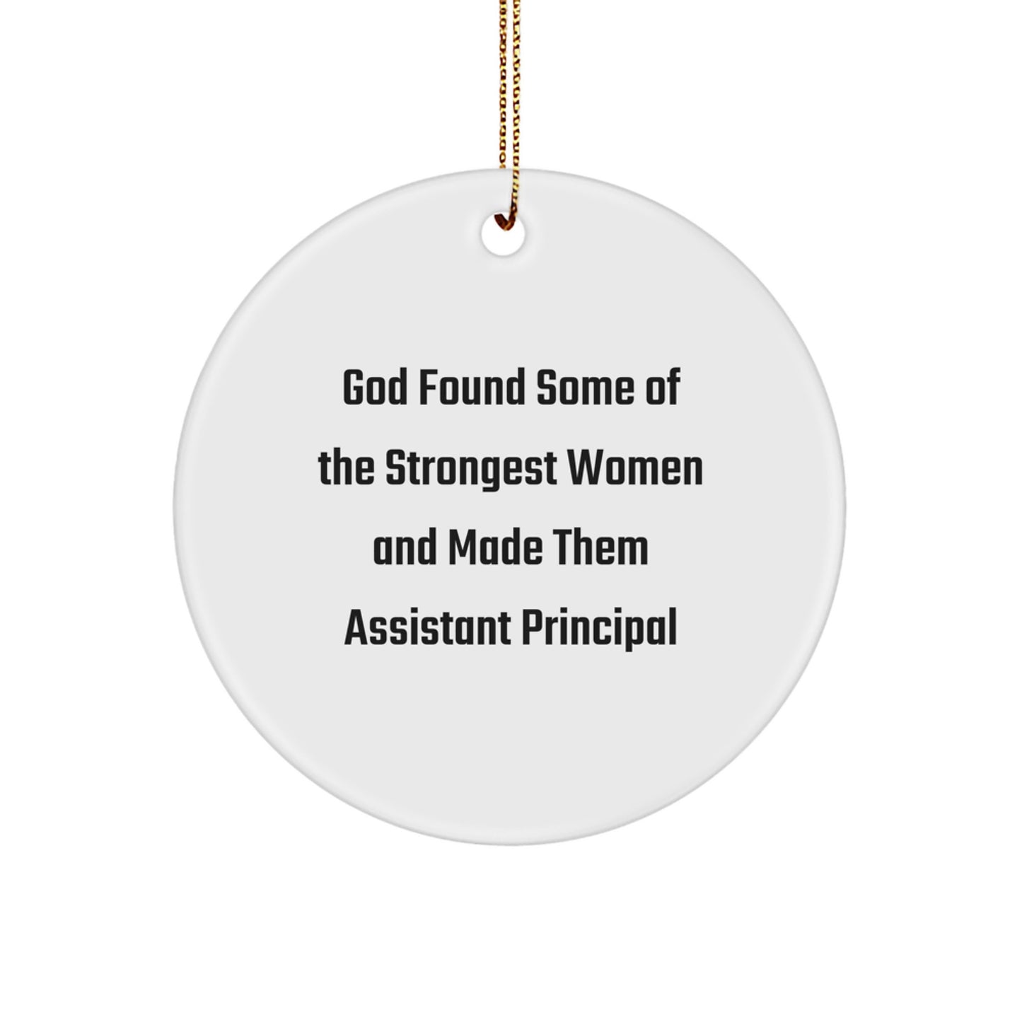 Funny Assistant Principal Gifts from Family, Cute Circle Ornament for Christmas Unique Gifts, Inspirational Quote for Strong Women - Image 1
