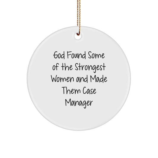 Funny Case Manager Gifts from Men, Women, Friends to Case Manager, Women, Friends - God Found Some of the Strongest Women and Made Them Case Manager Christmas Unique Gifts - Image 1
