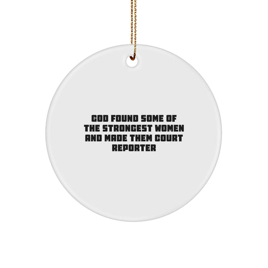 Funny Court Reporter Gifts from God's Strongest Women - Circle Ornament for Christmas - Image 1