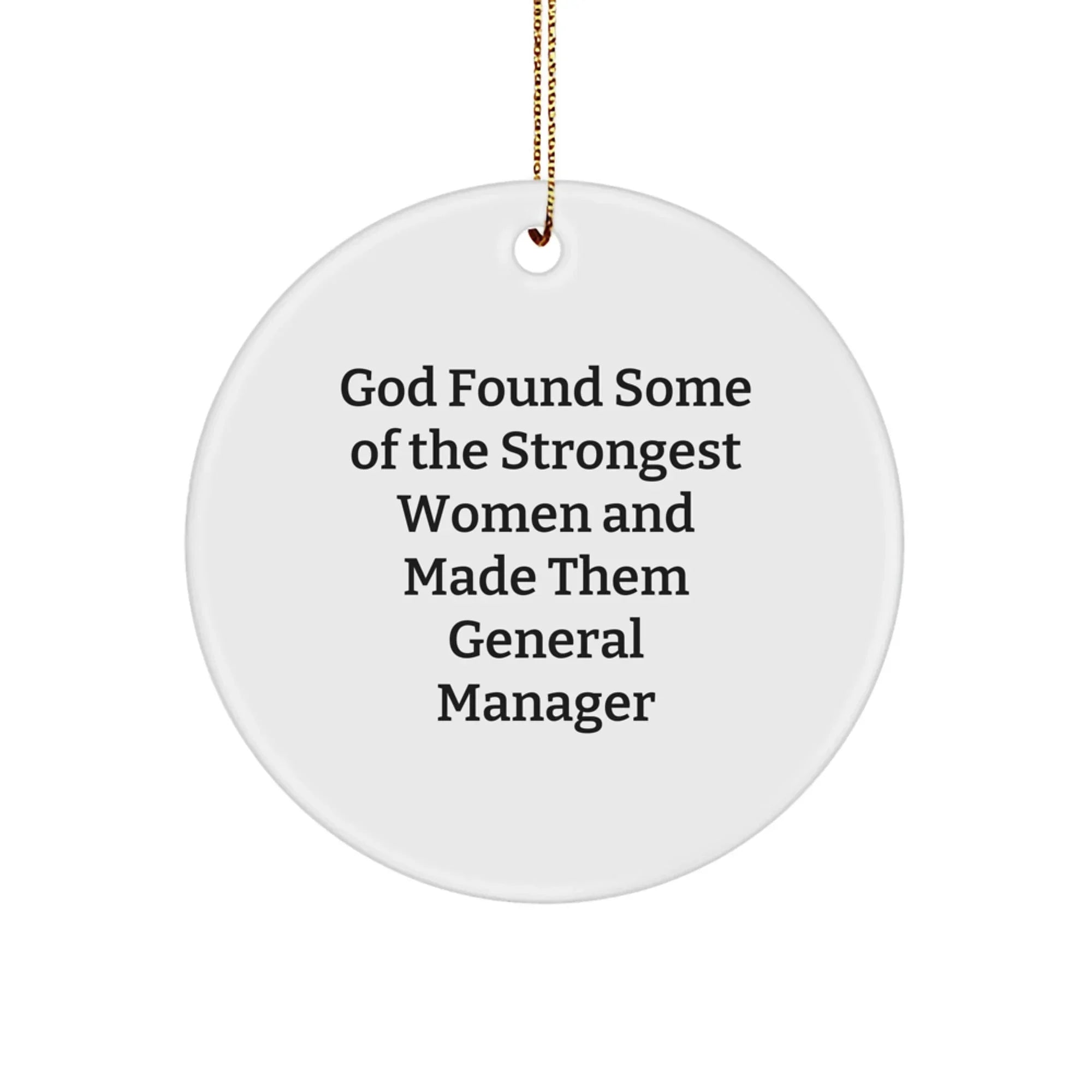 Funny General Manager Gifts from Women, Inspirational Circle Ornament for Christmas Unique Gifts, General Manager