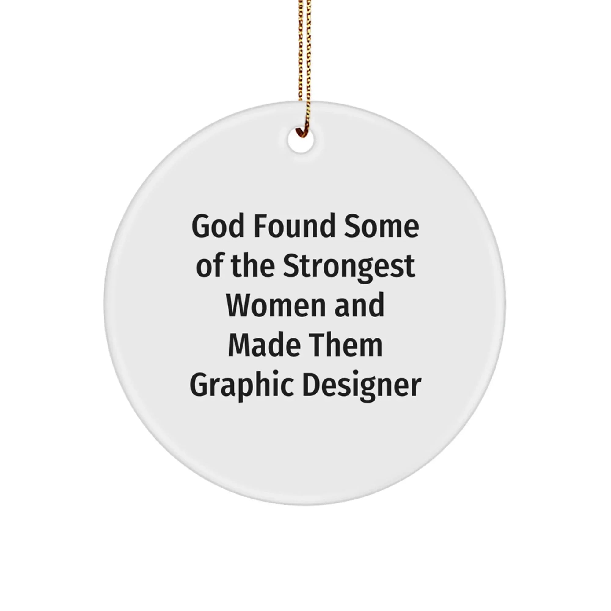 Funny Graphic Designer Gifts from God for Christmas - Circle Ornament for Women, Friends, and Family