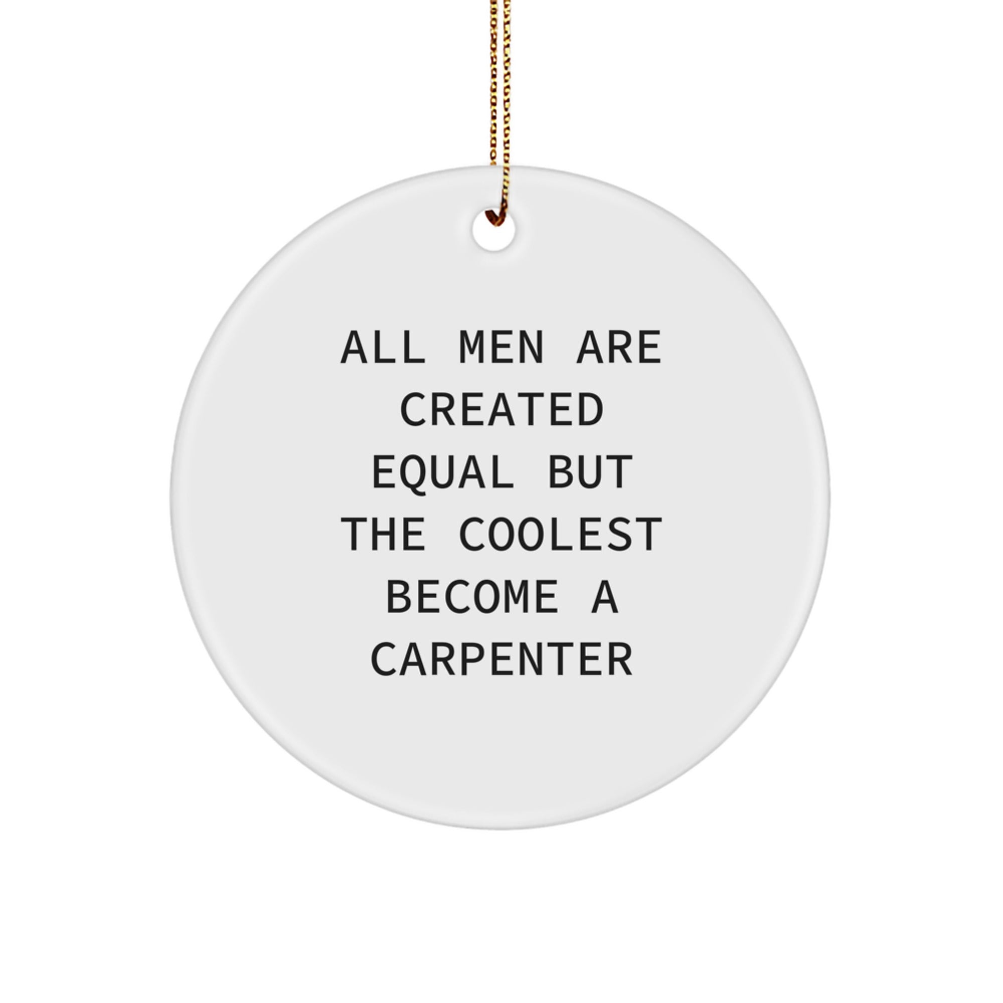 Humorous Carpenter Novelty Christmas Ornament for Friends Gift - Image 1