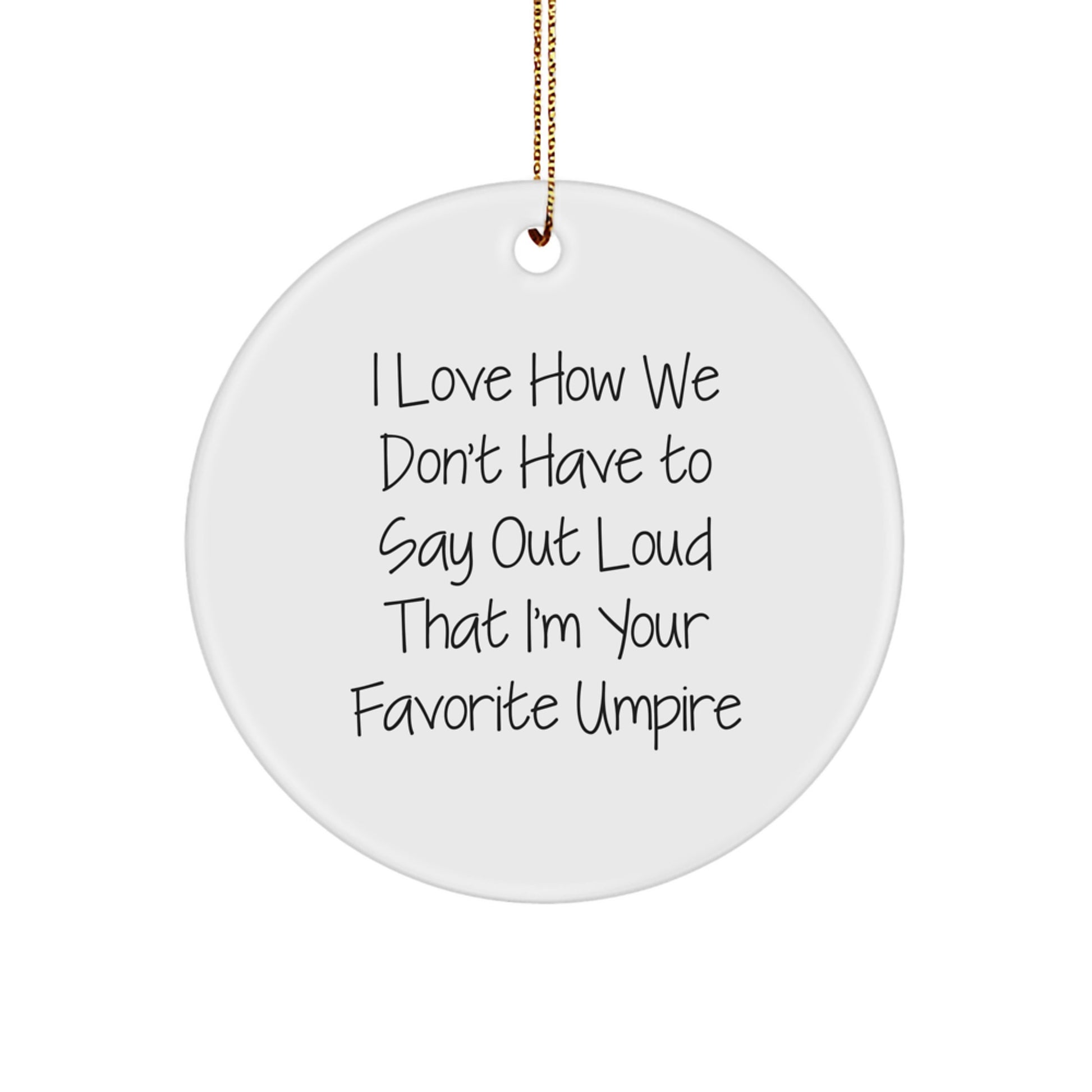 Funny Umpire Gifts from Friends or Family for Christmas Unique Circle Ornaments - Image 1