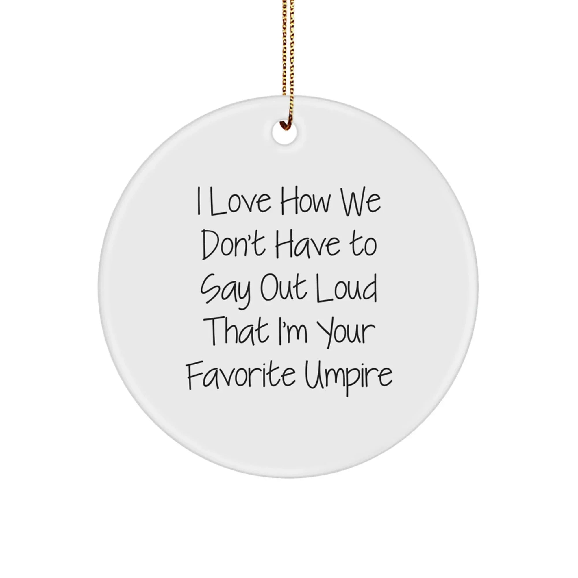 Funny Umpire Gifts from Friends or Family for Christmas Unique Circle Ornaments