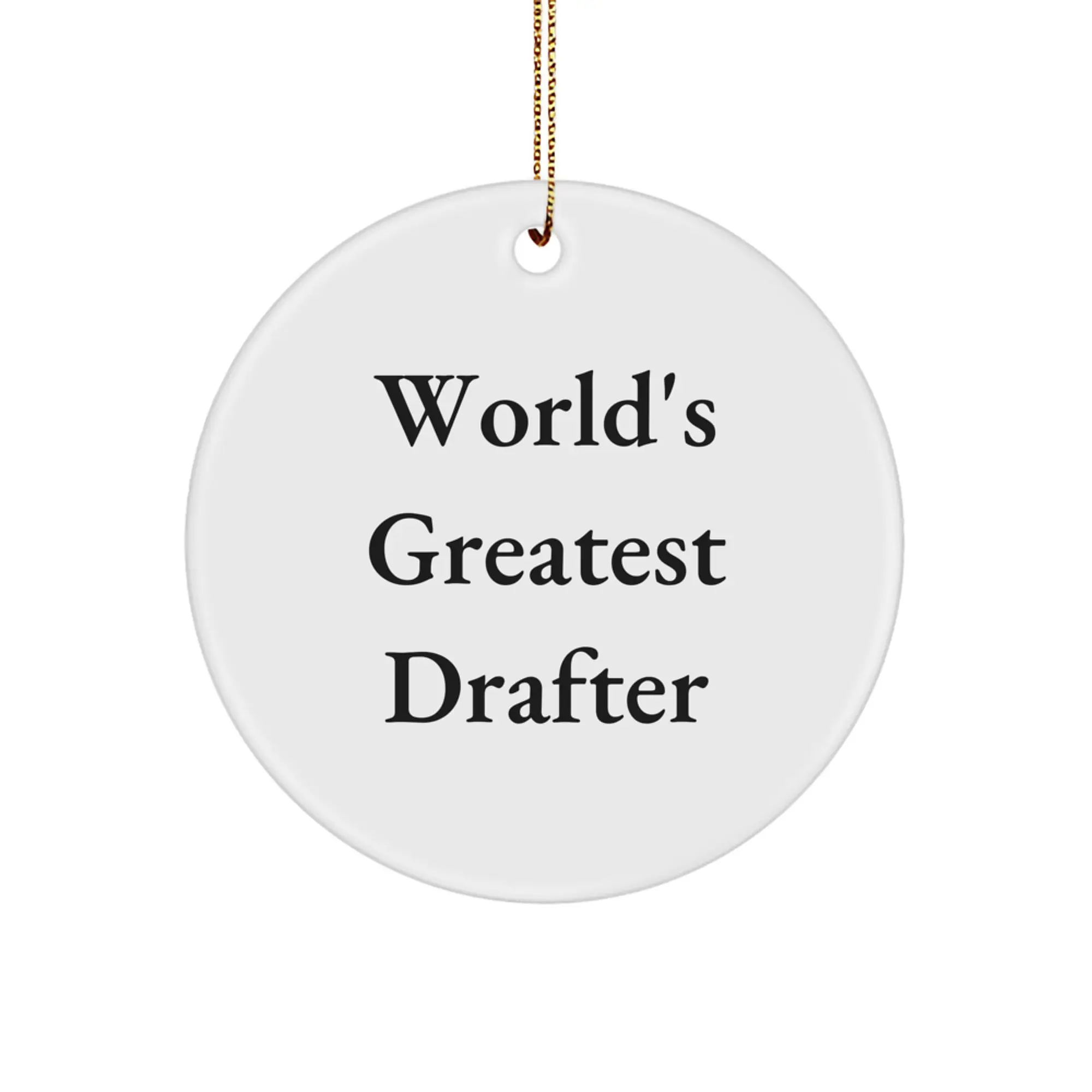 World's Greatest Drafter Circle Ornament Gifts from Friends and Family for Drafter Enthusiasts - Christmas Unique Ornaments - Circle Shaped Decorations - Image 1