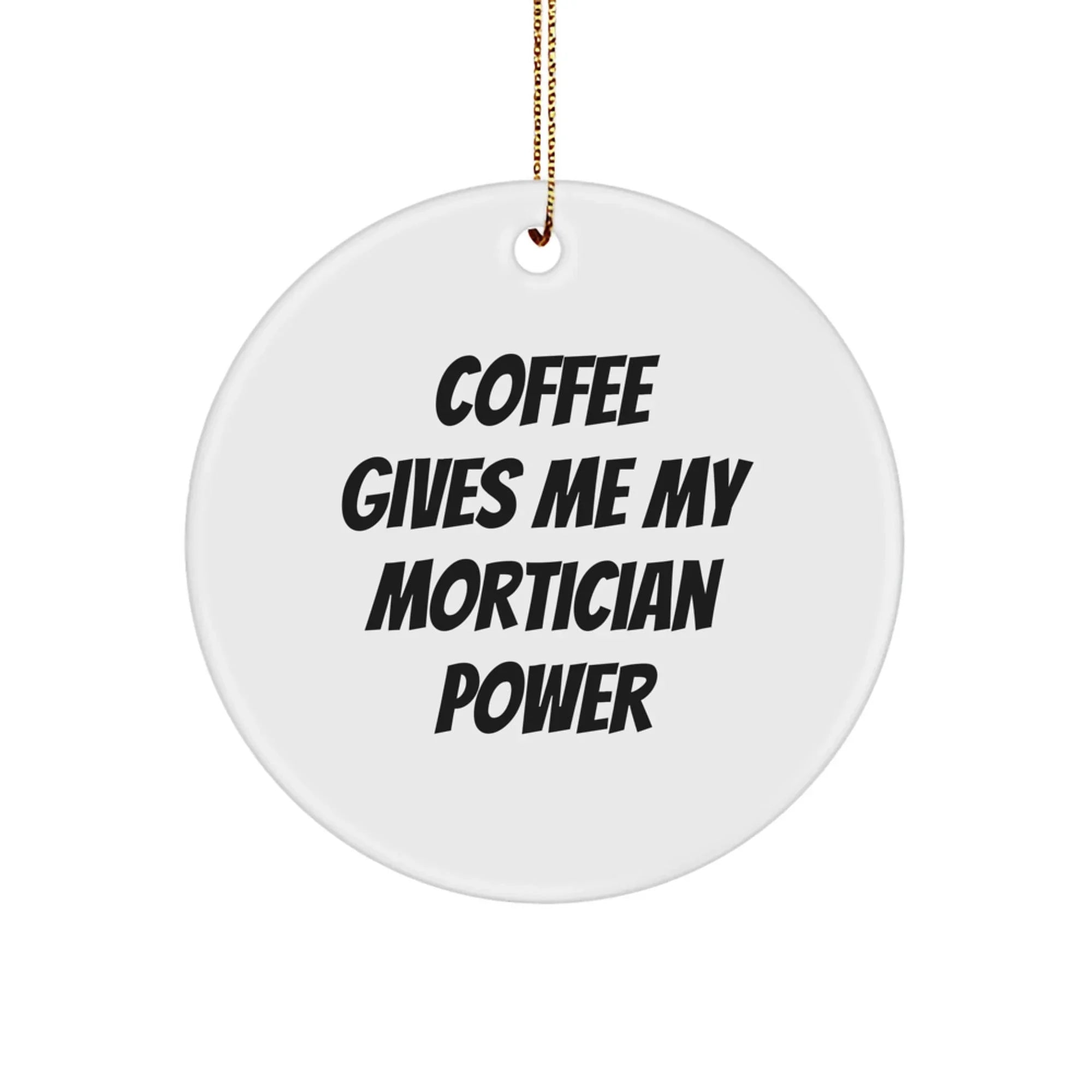 Funny Mortician Gifts from Friends for Christmas Unique Circle Ornament