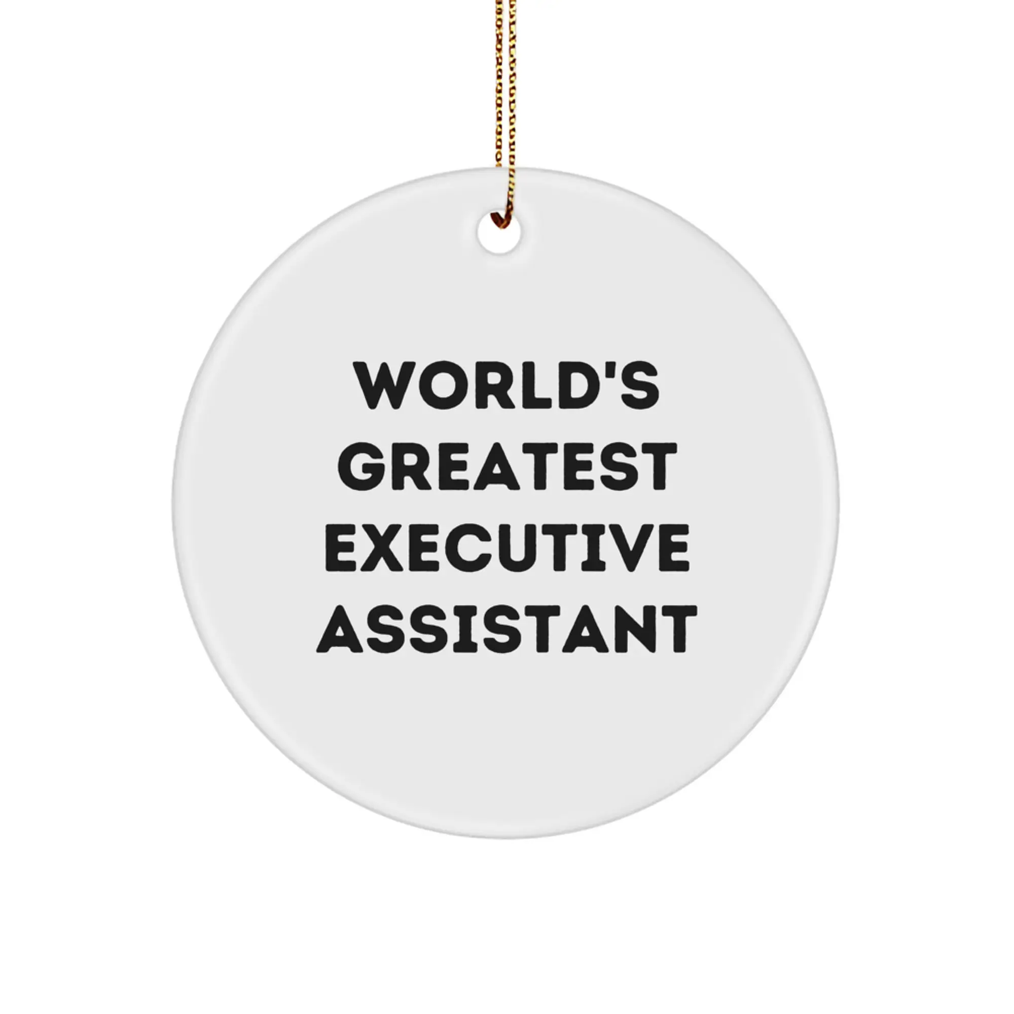 Funny Executive Assistant Gifts from Friends, 'World's Greatest' Quote, Circle Ornament for Christmas Unique Office Decor - Image 1