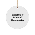 Funny Chiropractor Gifts for Christmas, Circle Ornament with Quote 'Smart Sexy Talented Chiropractor' from Friends, Chiropractor Unique Gifts, Chiropractor Decorations - Image 1