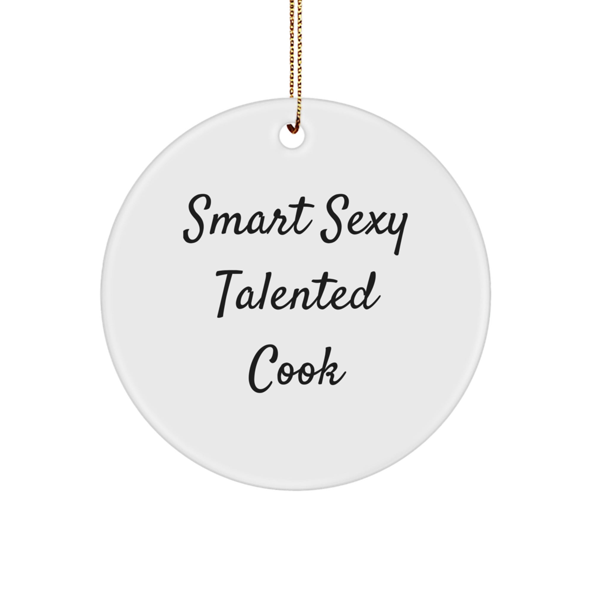 Smart Sexy Talented Cook Gifts for Men Women Friends Family this Christmas Unique Decorative Circle Ornament from 'Smart Sexy Talented Cook' - Image 1
