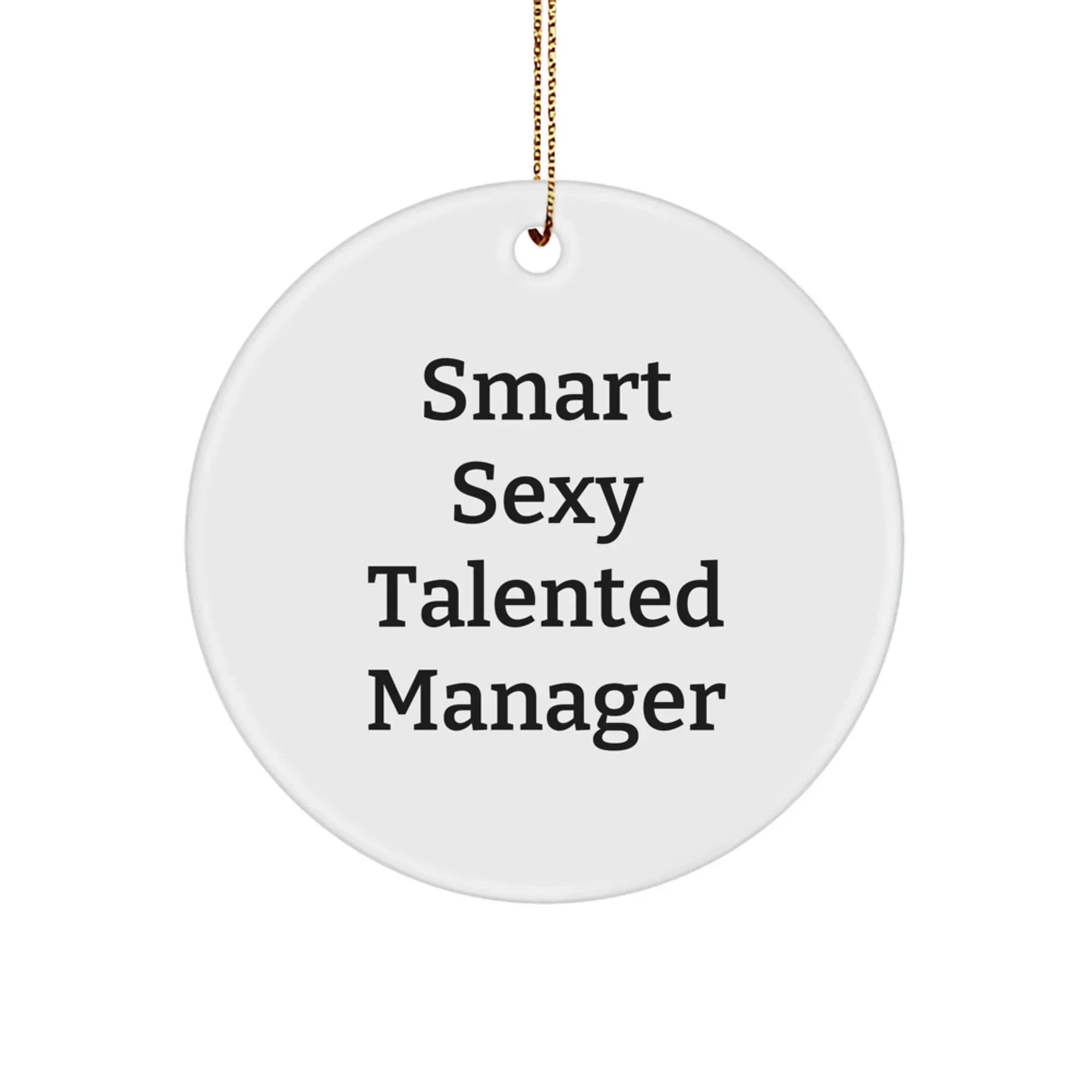 Funny 'Smart Sexy Talented Manager' Christmas Unique Gifts from Men for Manager Friends