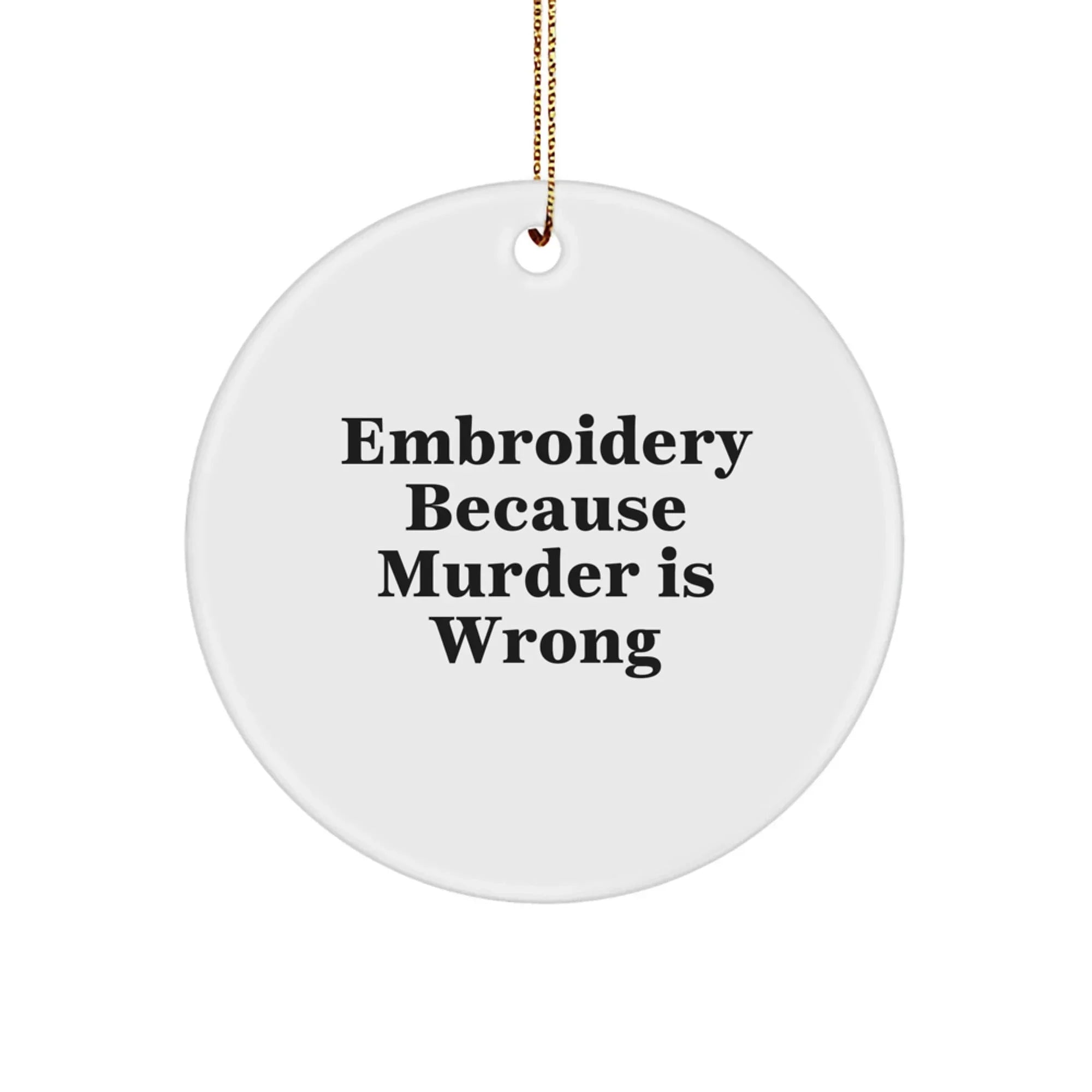 Funny Embroidery Gifts from Men to Women, Friends or Family - Inspirational Circle Ornament for Christmas Unique Gifts