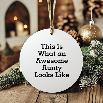 Aunty Gifts, This Is What An Awesome Aunty Looks Like, Circle Ornament for Christmas Gifts