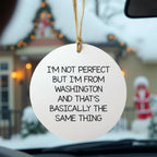 Washington State Christmas Ornament, Funny Quote I'm Not Perfect Gifts