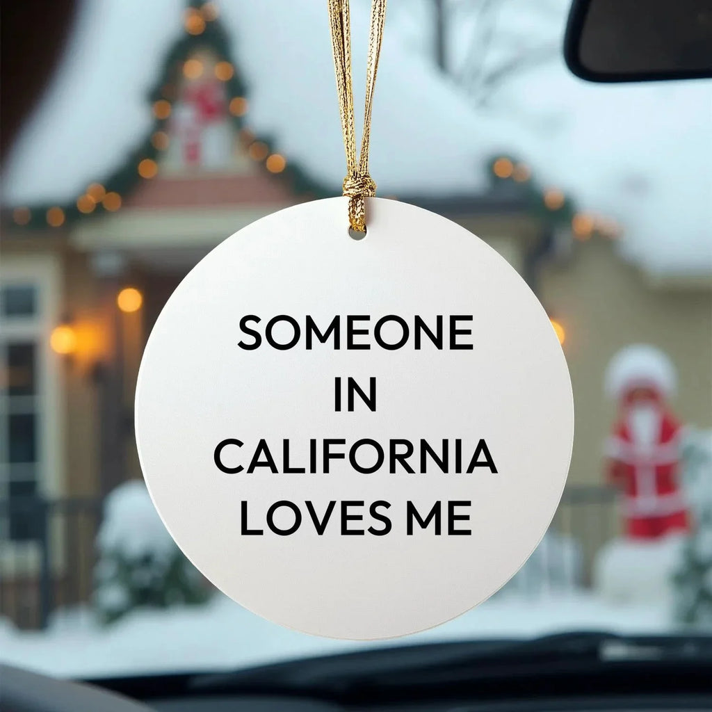 California Circle Ornaments - Someone 'In California Loves Me' Gifts