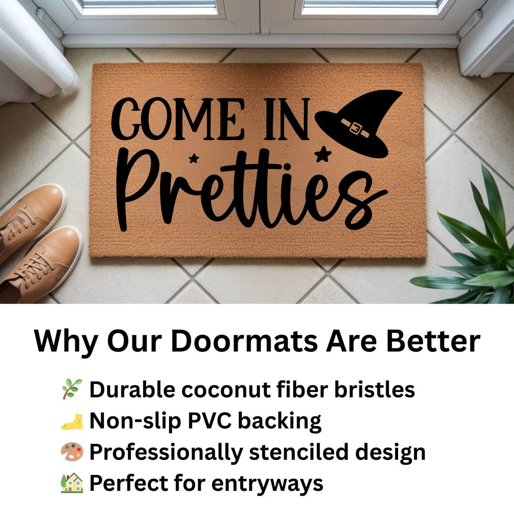 Come In Pretties Doormat – Funny Witch Halloween Outdoor Coir Mat