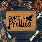 Come In Pretties Doormat – Funny Witch Halloween Outdoor Coir Mat