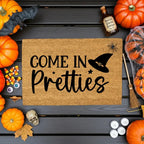Come In Pretties Doormat – Funny Witch Halloween Outdoor Coir Mat