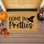 Come In Pretties Doormat – Funny Witch Halloween Outdoor Coir Mat