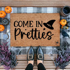 Come In Pretties Doormat – Funny Witch Halloween Outdoor Coir Mat