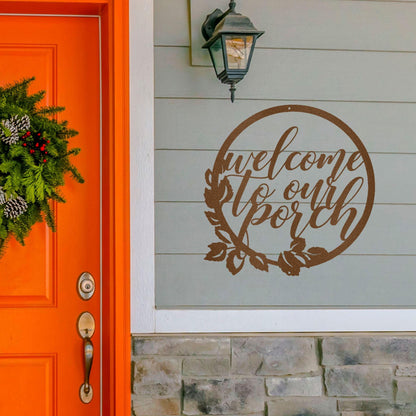 Welcome to Our Porch Indoor Outdoor Steel Wall Sign - Mallard Moon Gift Shop