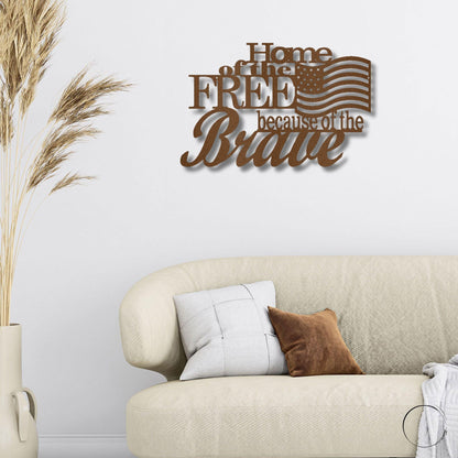 Home of the Free Because of the Brave Patriotic Metal Art Wall Sign - Mallard Moon Gift Shop