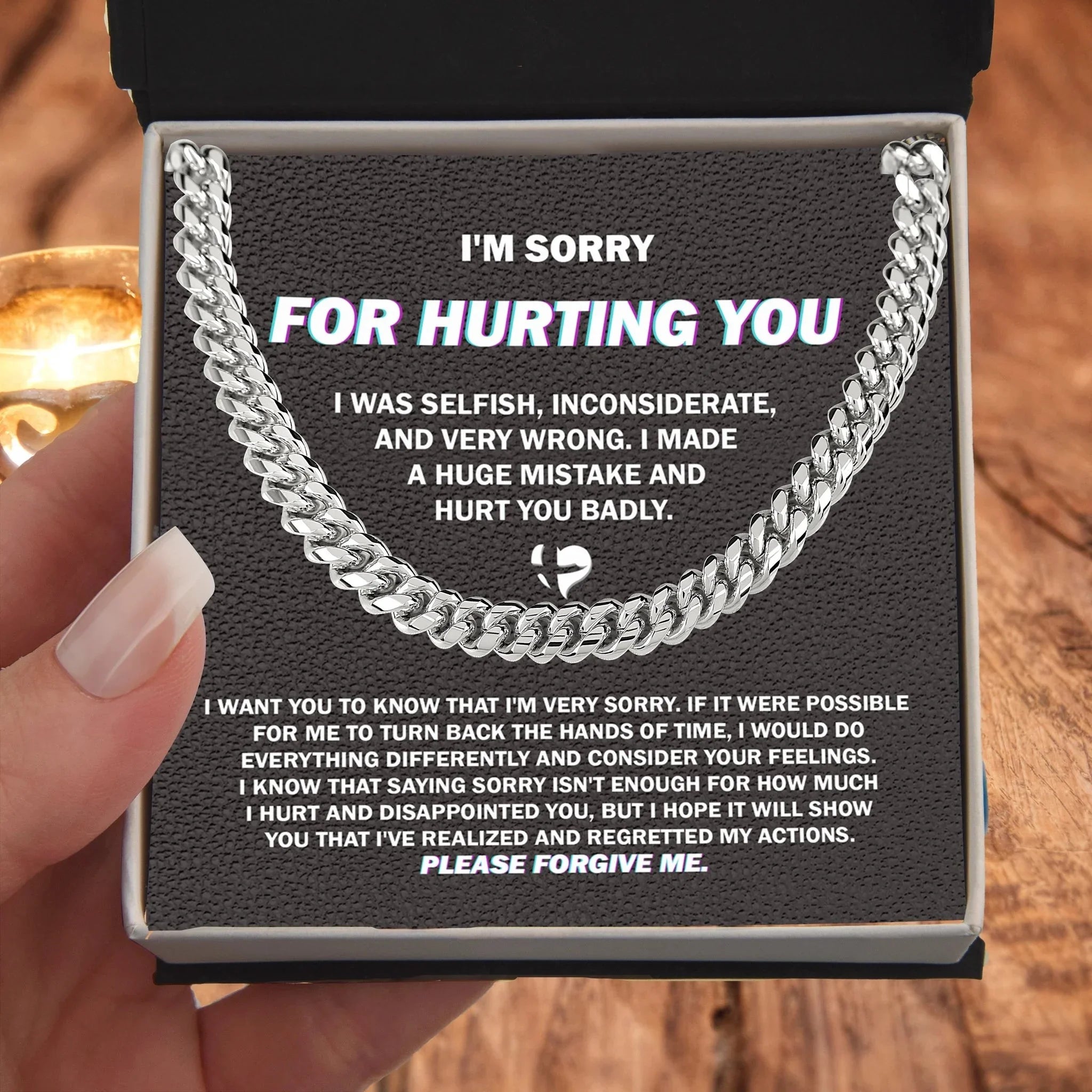 Apology Gift for Him - Sorry I Hurt You Badly, Please Forgive Me - Cuban Link Chain Necklace