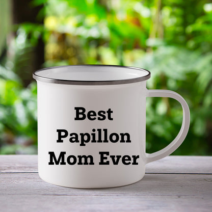 Papillon Dog Lover Gifts from Best Mom Ever - Valentine's Unique Camping Mug for Papillon Dog Owners, Funny Quote, 12 oz Stainless Steel with Enamel Finish - Mallard Moon Gift Shop
