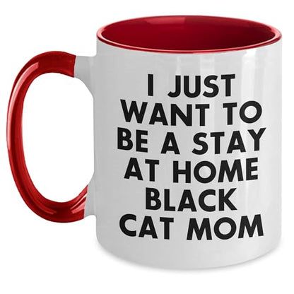Funny Black Cat Mom Gifts from Friends and Family with I Just Want To Be A Stay At Home Black Cat Mom Quote on Two Tone Coffee Mug for Black Cat Enthusiasts, Christmas Unique Gifts - Mallard Moon Gift Shop