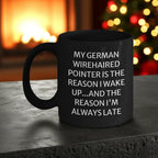 German Wirehaired Pointer Dog Lovers' Funny Quote Black Coffee Mug, Birthday Unique Gifts