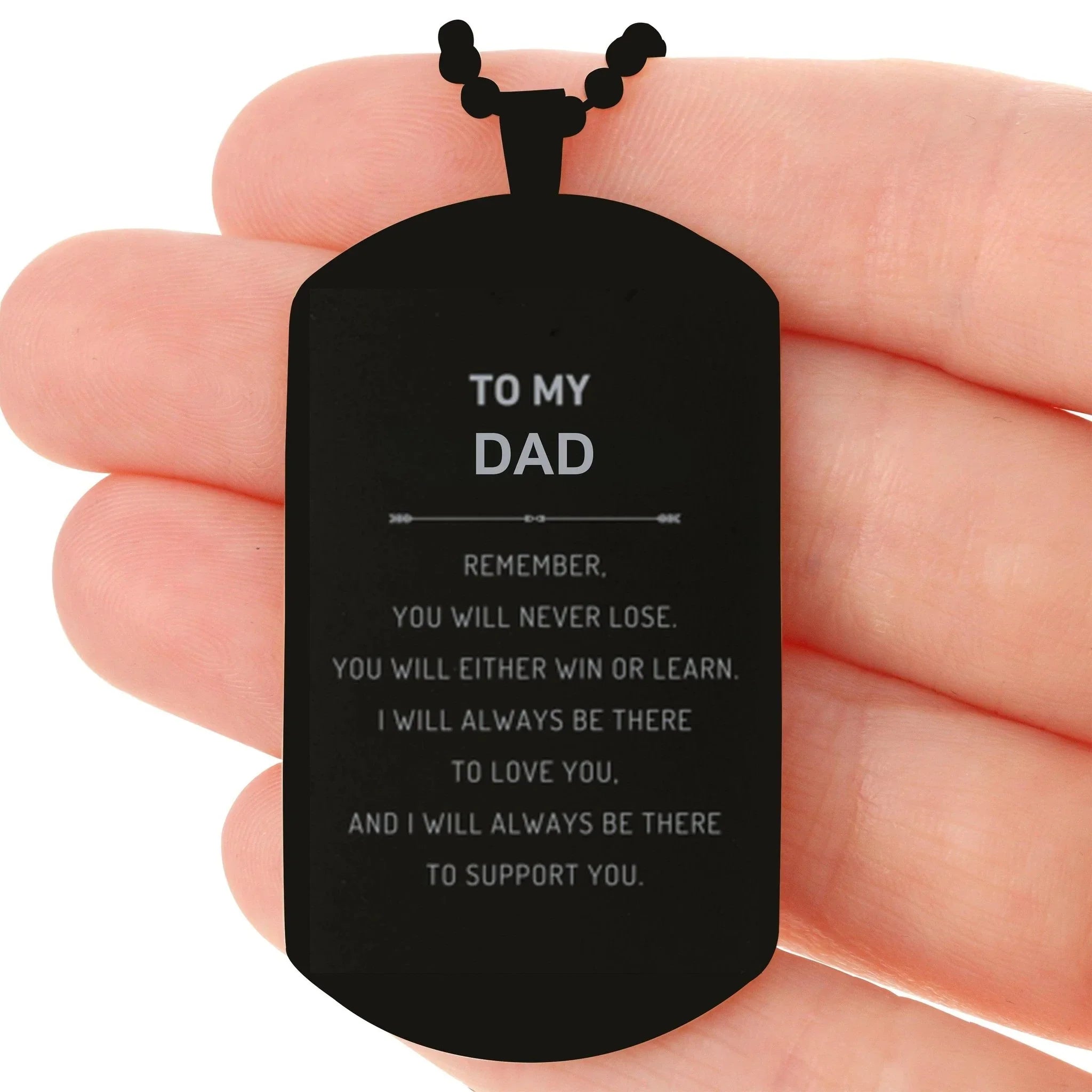 Dad Gifts, To My Dad Remember, you will never lose. You will either WIN or LEARN, Keepsake Black Dog Tag For Dad Engraved, Birthday Christmas Gifts Ideas For Dad X-mas Gifts