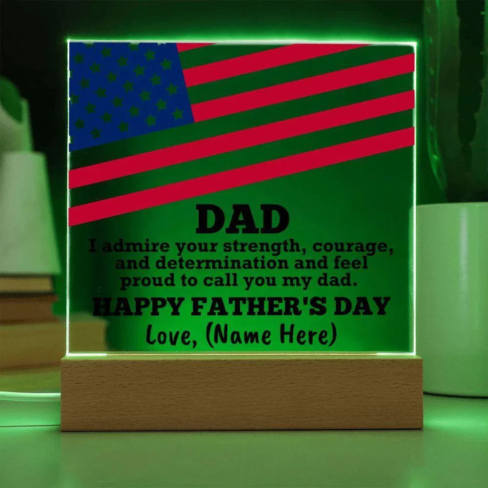 Dad, I Admire Your Strength Patriotic Personalized Acrylic Plaque with LED Wooden Base
