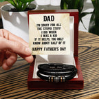 Dad, I Am Sorry for All The Stupid Stuff I Did Braided Leather Bracelet