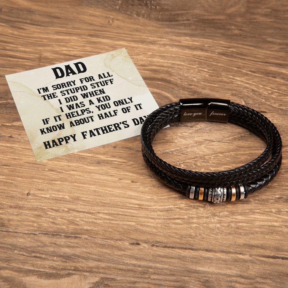Dad, I Am Sorry for All The Stupid Stuff I Did Braided Leather Bracelet - Mallard Moon Gift Shop