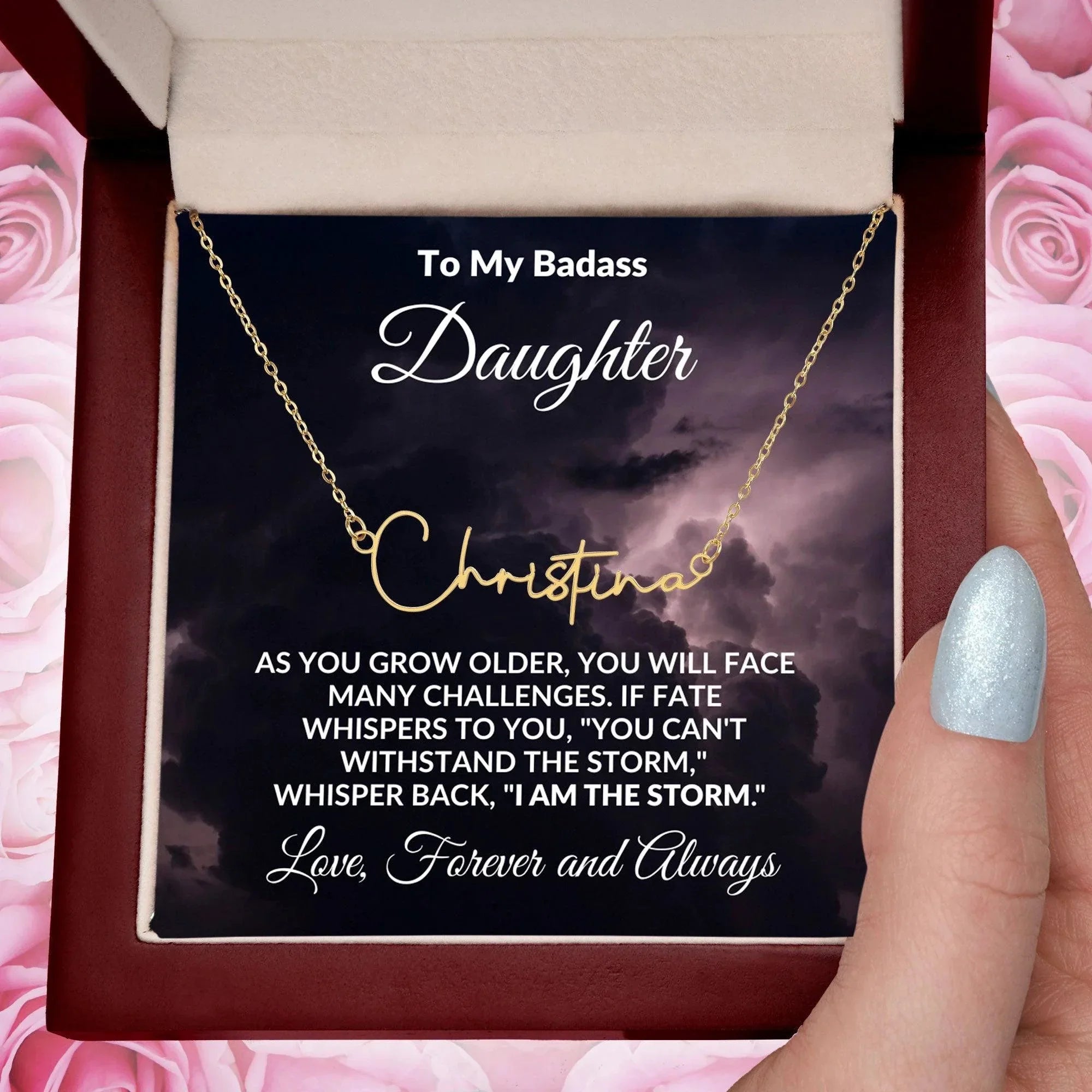 To My Badass Daughter - I Am The Storm - Personalized Script Name Necklace