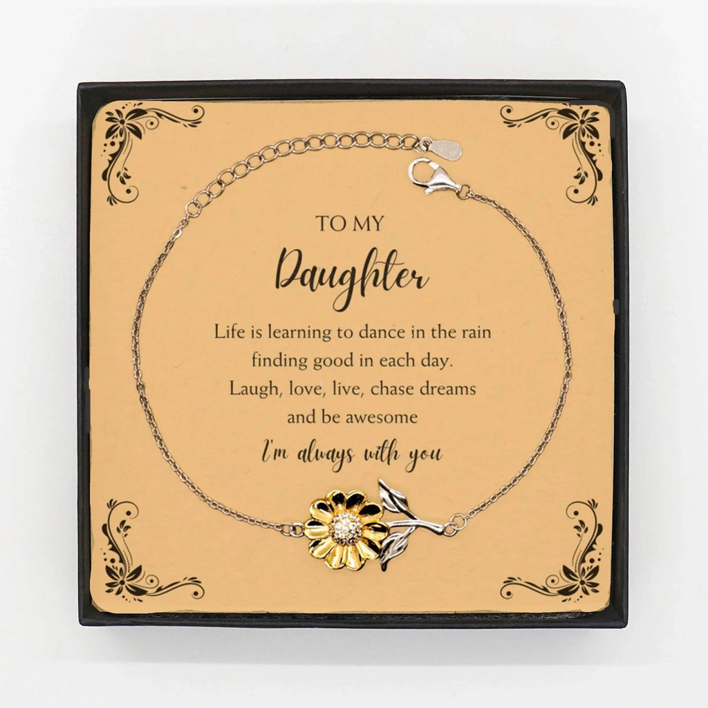 Daughter Sunflower Bracelet - Life is Learning to Dance in the Rain Birthday, Christmas Holiday Gifts