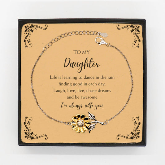 Daughter Sunflower Bracelet, Motivational Birthday Christmas Graduation To My Daughter Life is learning to dance in the rain, finding good in each day. I'm always with you - Mallard Moon Gift Shop