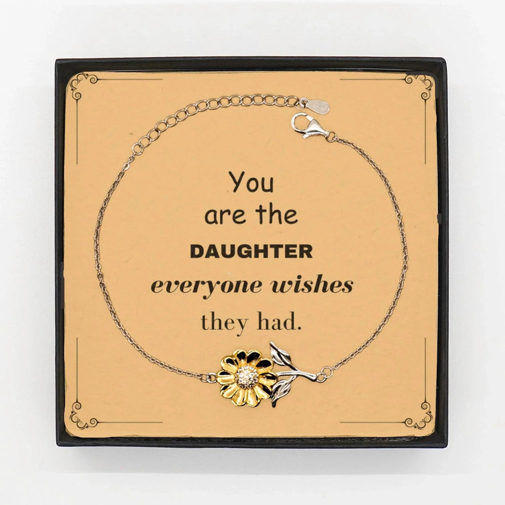 Daughter Sunflower Bracelet, You are the Daughter Everyone wishes they had, Inspirational Birthday Christmas Graduation Unique Gifts